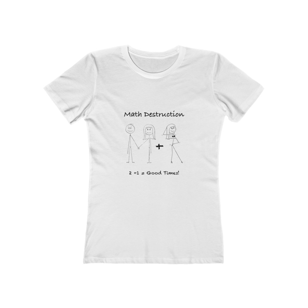 2 + 1 = Good Times Women's Boyfriend Tee - Image 2