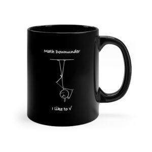 Math Downunder I Like To Root. Black mug 11oz
